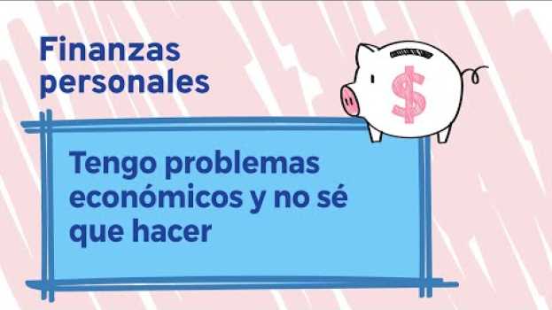 Video Tengo problemas económicos y no sé qué hacer | Ansiedad financiera | Finanzas personales in English
