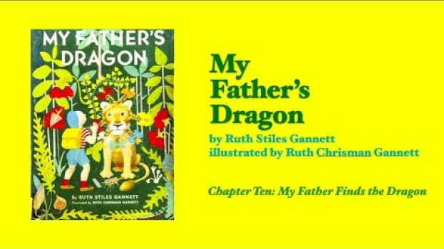 Video CHAPTER BOOK READ ALOUD: My Father's Dragon, Chapter 10 su italiano