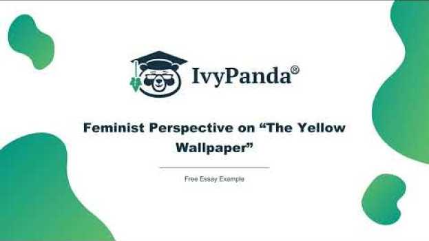 Видео Feminist Perspective on "The Yellow Wallpaper" | Free Essay Example на русском
