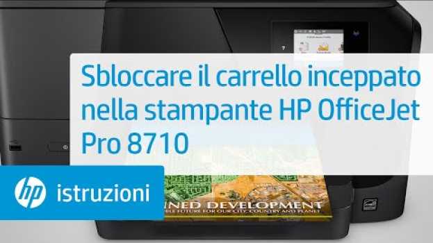 Video Sbloccare il carrello inceppato nella stampante HP OfficeJet Pro 8710 auf Deutsch