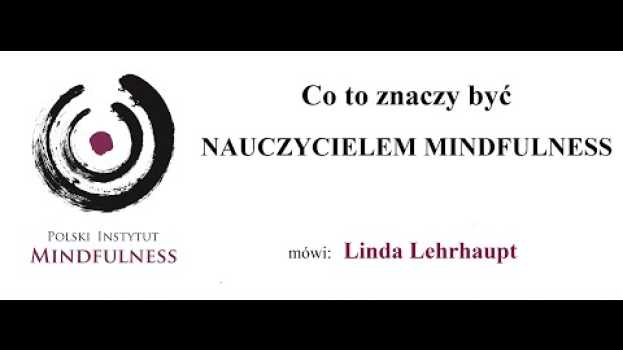 Video Co to znaczy być nauczycielem Mindfulness? en Español