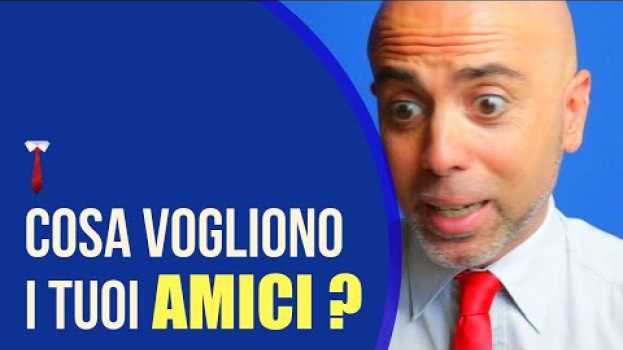Video Fallire nella vita: gli Amici vogliono che tu fallisca? auf Deutsch