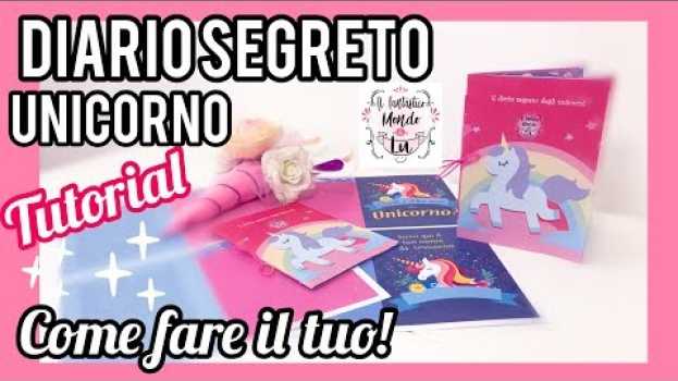 Video Il diario segreto degli UNICORNI scopri come farne uno! Tutorial en español
