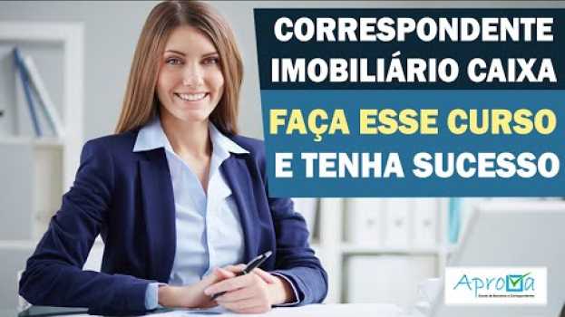 Video Curso para Correspondente Imobiliário CAIXA - É esse aqui - #Aprova su italiano