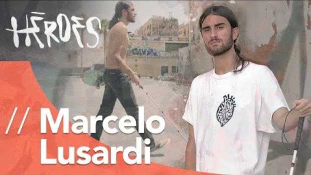 Video Marcelo Lusardi: "Aunque no vea, tengo mi propio estilo y trucos de skate" | PROGRAMA 4 | Héroes po polsku