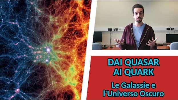 Video Il legame tra le galassie e il lato oscuro dell'Universo em português