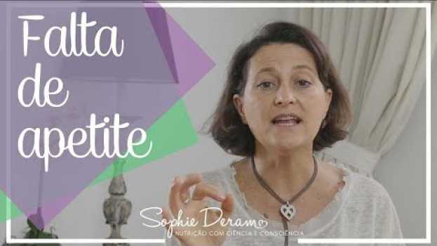 Video Falta de Apetite. O que pode ser? en español