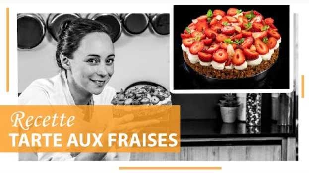 Video Une tarte aux Fraises croustillante pour l'été ! su italiano