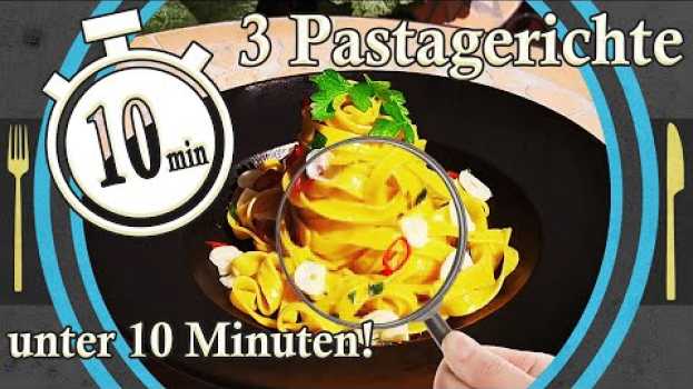Video 3 Pastagerichte unter 10 Minuten, schnelle & einfache Pastagerichte selber machen   türkçe
