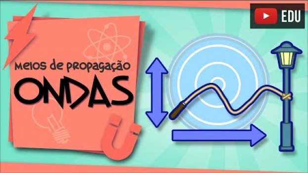 Video Ondulatória - e seus meio de propagação en français
