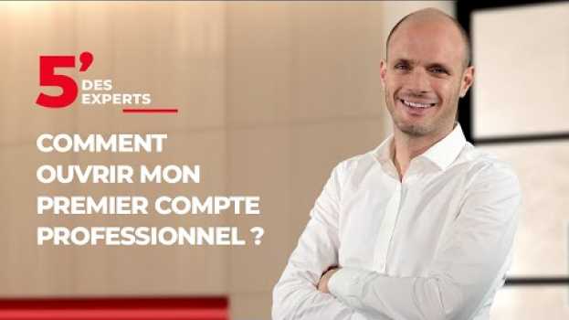 Видео Comment ouvrir un compte pro ? | Le 5' des Experts - Société Générale на русском