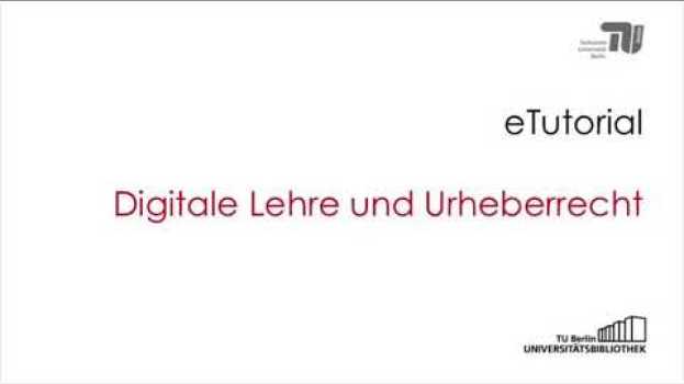 Video Digitale Lehre und Urheberrecht su italiano