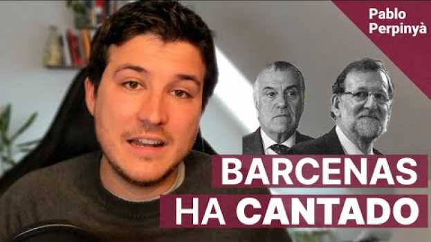 Video HAY QUE ECHARLES: las revelaciones de BÁRCENAS | Pablo Perpinyà auf Deutsch