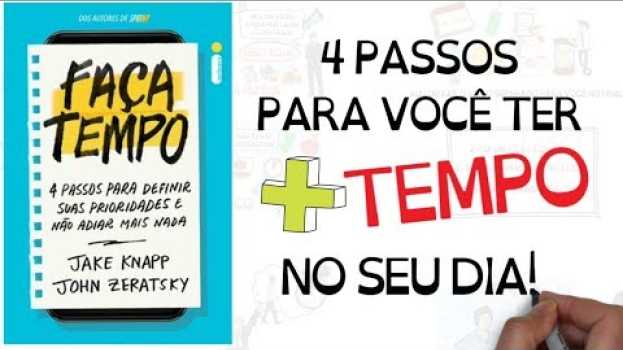 Video FAÇA TEMPO | 4 PASSOS PARA DEFINIR SUAS PRIORIDADES E NÃO ADIAR MAIS NADA | SejaUmaPessoaMelhor in English