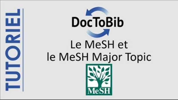 Video 08 - MeSH et MeSH Major Topic 2/4 en español