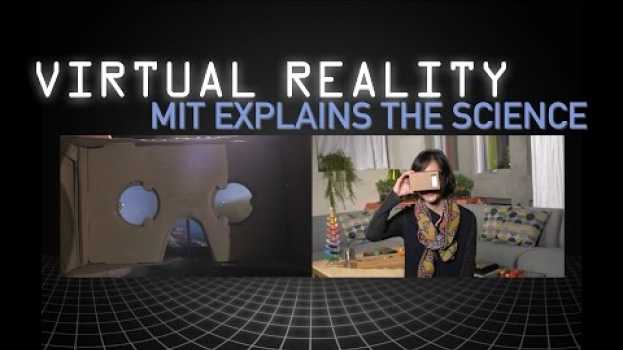 Video MIT Explains: How Does Virtual Reality Work? em português