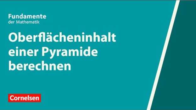 Video Oberflächeninhalt einer Pyramide berechnen | Fundamente der Mathematik | Erklärvideo in English
