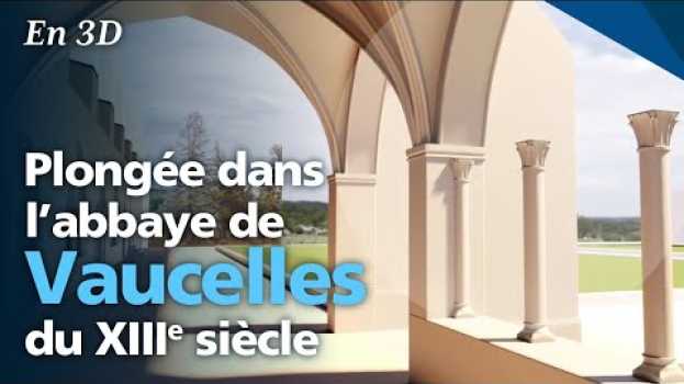 Video L'abbaye de Vaucelles comme vous ne l'avez jamais vue !   türkçe