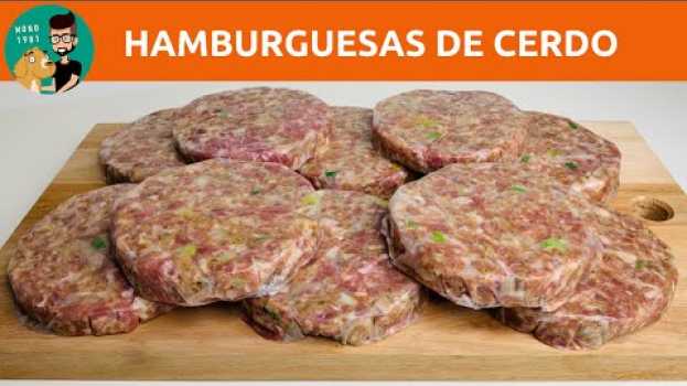 Video Cómo Hacer Hamburguesas de Cerdo Caseras Para Congelar / Prácticas y Muy Sabrosas / MONO 1981 en français