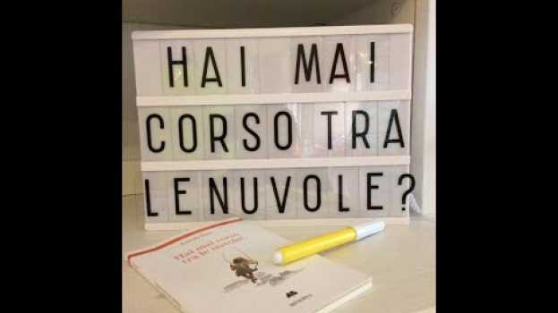 Video Book trailer Lorenzo Cioce Hai mai corso tra le nuvole? #Poesia auf Deutsch