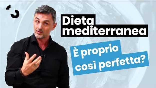 Video Dieta Mediterranea: è proprio così perfetta? | Filippo Ongaro auf Deutsch