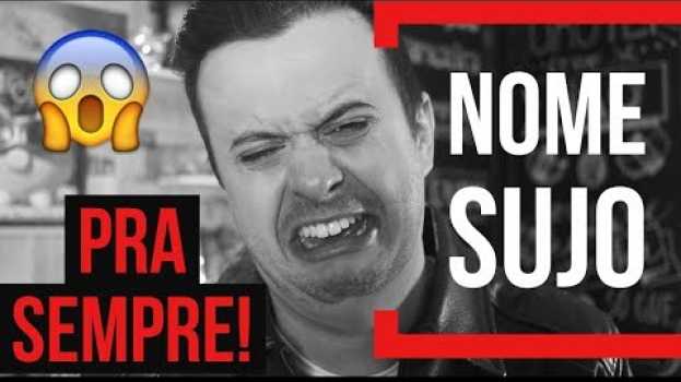Video NOME SUJO PRA SEMPRE (Mesmo pagando as dívidas)!!! in English