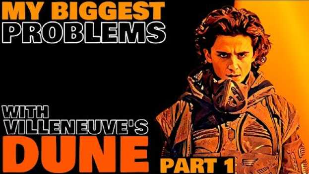 Video My Biggest Problems With Denis Villeneuve's DUNE po polsku