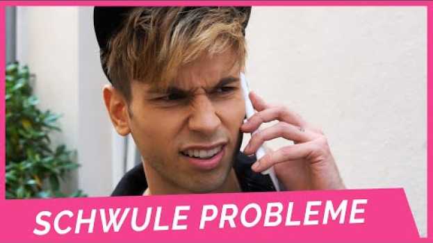 Video 12 Probleme, die die meisten Schwulen kennen | OKAY su italiano
