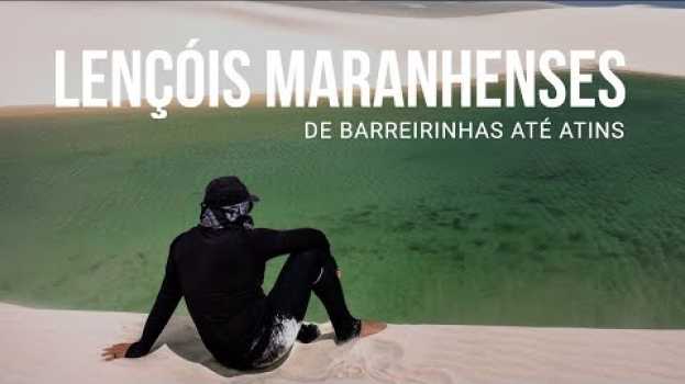 Video Lençóis Maranhenses - Como ir até Barreirinhas e Atins - 01   türkçe