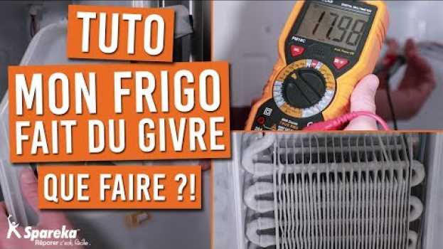 Video Mon frigo fait du givre, que faire ?   türkçe