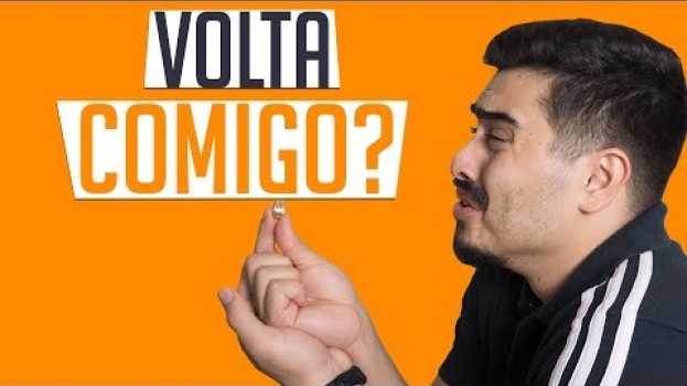 Video Como Reconquistar Sua Ex Em 7 Passos Infalíveis e Te-la De Volta Para Sempre #PDH22 auf Deutsch