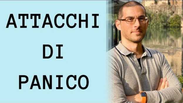 Video ATTACCHI DI PANICO - cosa sono e come si curano   türkçe