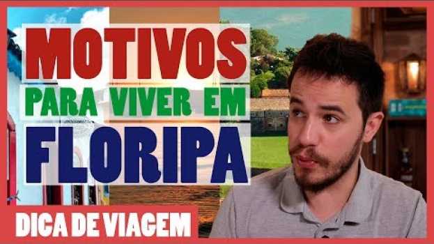 Video Todos os MOTIVOS PARA VIVER EM FLORIANÓPOLIS SC   türkçe