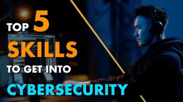Video Getting Into Cyber Security: 5 Skills You NEED to Learn en español
