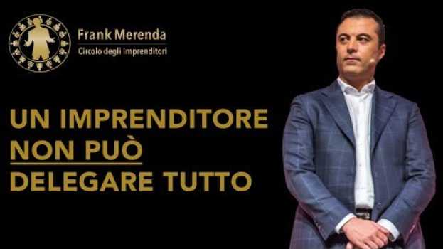 Video Un vero imprenditore di successo non può delegare ciò che non padroneggia em português