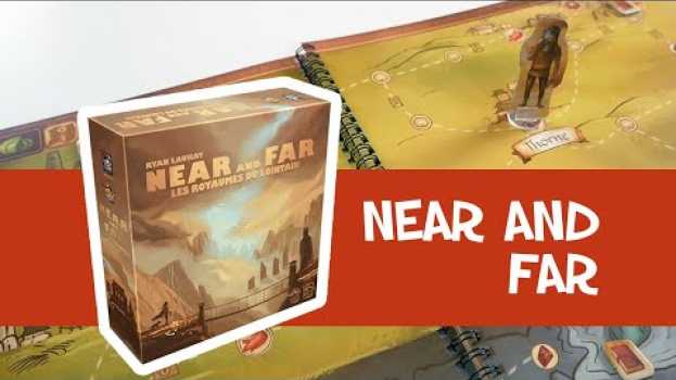 Video Near and Far - Présentation du jeu in English