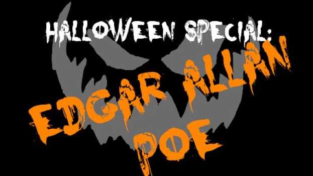 Video Halloween Special: Edgar Allan Poe su italiano