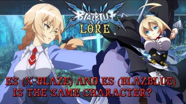 Video ¿Es de X-blaze y Es de Blazblue son el mismo personaje? | Blazblue Lore na Polish