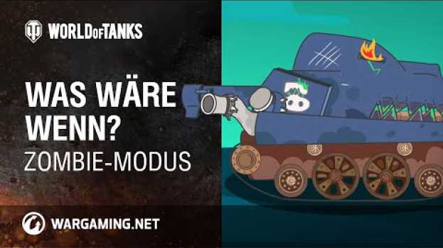 Video Was wäre wenn? Zombie-Modus [World of Tanks Deutsch] su italiano