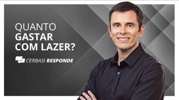 Video Quanto da renda deve ser destinada ao lazer? - #CerbasiResponde en français