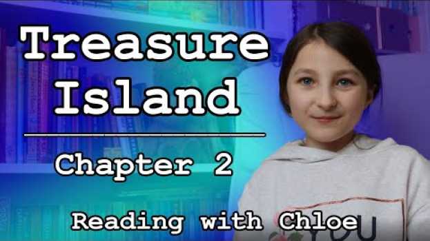 Video Treasure Island Audiobook  - Chapter 2 - Reading with Chloe em português