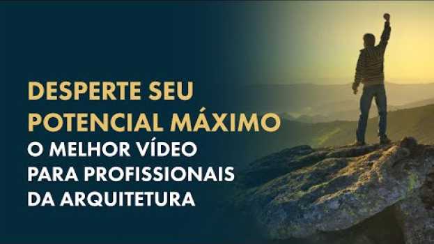 Video Arquiteto Leandro Amaral | Desperte o seu Potencial Máximo na Arquitetura su italiano
