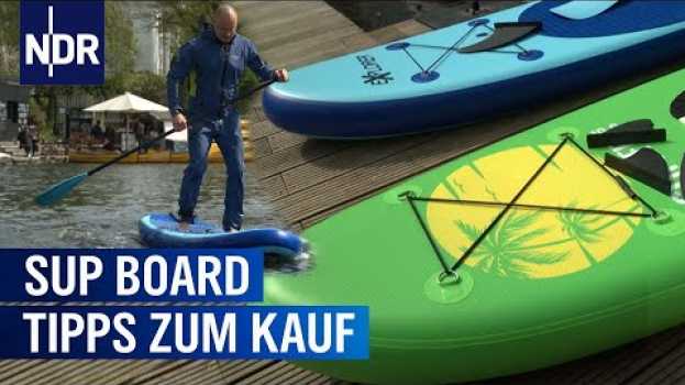 Video Was taugen SUP Boards für unter 400 Euro? | Markt | NDR en español