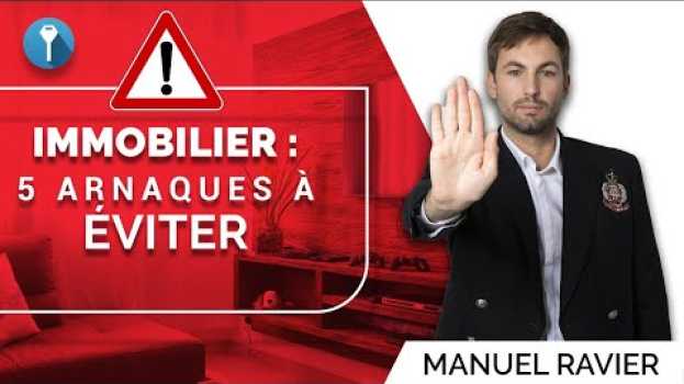 Video ARNAQUES dans L'IMMOBILIER : Comment ne plus se faire avoir ? em português
