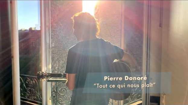 Video Pierre Donoré - Tout ce qui nous plaît (inédit) em português