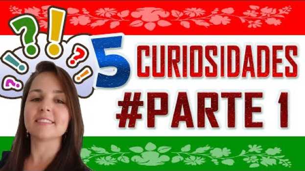 Video 5 curiosidades sobre a Hungria - Parte 1 po polsku