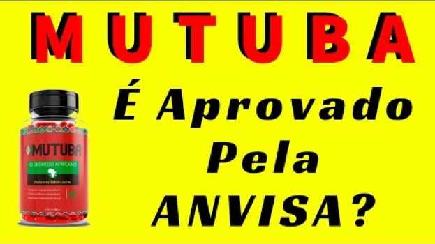 Video Mutuba é Aprovado Pela Anvisa? Mutuba Depoimento? Mutuba Onde Comprar? Mutuba Funciona Mesmo? auf Deutsch