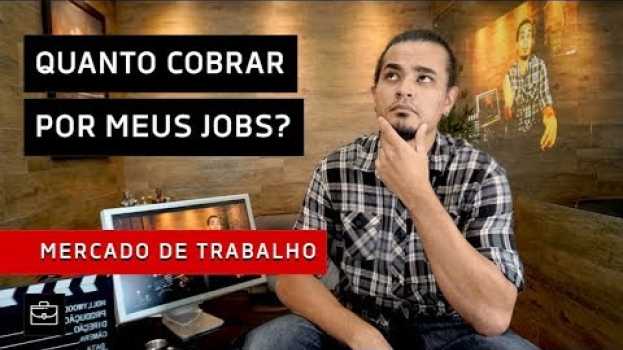 Video Quanto cobrar por meus Jobs? in English