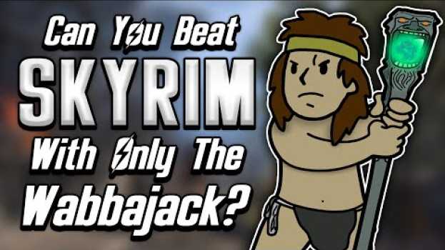 Video Can You Beat Skyrim With Only The Wabbajack? en español