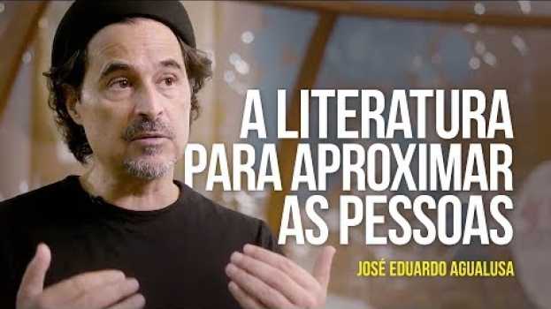 Video José Eduardo Agualusa – A literatura para aproximar as pessoas auf Deutsch
